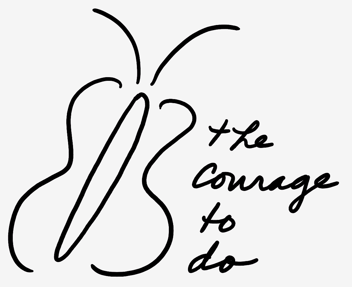The Courage to Do